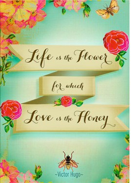 LIFE+IS+THE+FLOWER